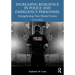 Increasing Resilience in Police and Emergency Personnel: Strengthening Your Mental Armor