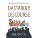 Dastardly Discourse: Rescuing Rhetorical Capital from Indecency and Incivility