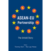 Asean-EU Partnership: The Untold Story