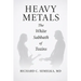 Heavy Metals. The White Sabbath of Toxins