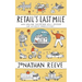 Retail's Last Mile: Why Online Shopping Will Exceed Our Wildest Predictions