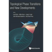 Topological Phase Transitions and New Developments