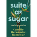 Suite as Sugar: And Other Stories