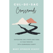 Cul-de-sac Crossroads: Navigating Life's Twists and Turns in Your Twenties with Courageous Clarity