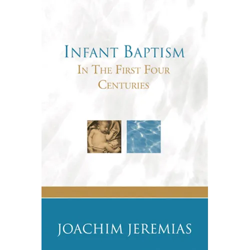 Infant Baptism in the First Four Centuries
