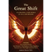 The Great Shift: Co-Creating a New World for 2012 and Beyond