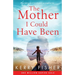 The Mother I Could Have Been: A gripping and heartbreaking page turner