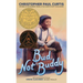 Bud, Not Buddy: (Newbery Medal Winner)