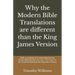 Why the Modern Bible Translations are different than the King James Version: With the revelation of an astounding fact: An Ancient Bible that has one