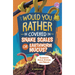 Would You Rather Be Covered in Snake Scales or Earthworm Mucus?: Questions about Animals and Nature