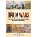 Opium Wars: A Captivating Guide to the First and Second Opium War and the History of the Qing Dynasty