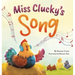 Miss Clucky's Song: A Story About Following Your Dreams for Children Ages 4-8