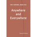 Anywhere and Everywhere