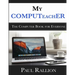 My COMPUTeachER, The Computer Book for Everyone