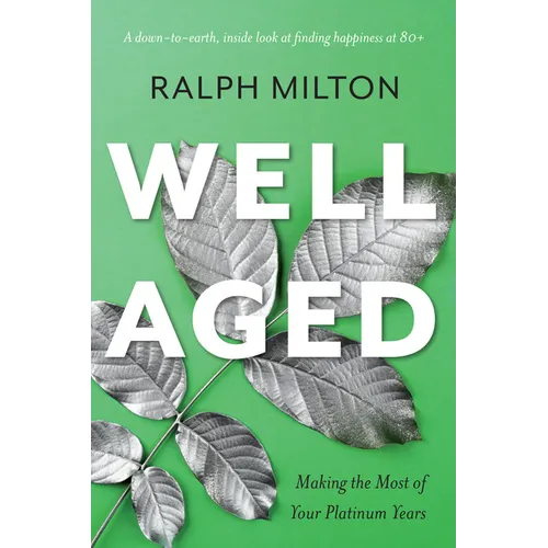 Well Aged: Making the Most of Your Platinum Years