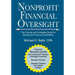 Nonprofit Financial Oversight: The Concise and Complete Guide for Boards and Finance Committees