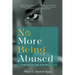 No More Being Abused: I'm Taking My Life Back!