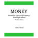 Money, Personal Financial Literacy for High School Students: Student Edition