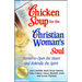 Chicken Soup for the Christian Woman's Soul: Stories to Open the Heart and Rekindle the Spirit