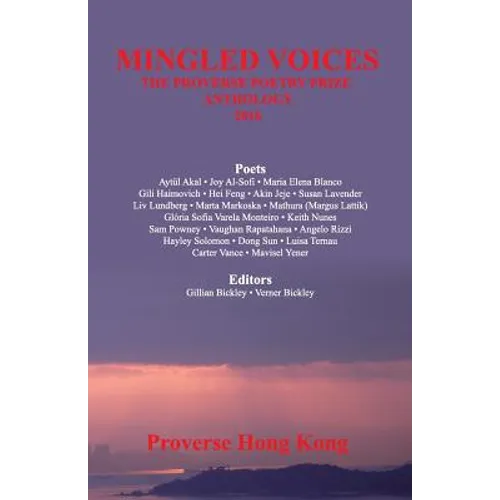 Mingled Voices: International Proverse Poetry Prize Anthology 2016