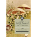 Our Edible Toadstools and Mushrooms: And How to Distinguish Them