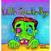Little Zombie Boy: A Zombie Adventure for Children