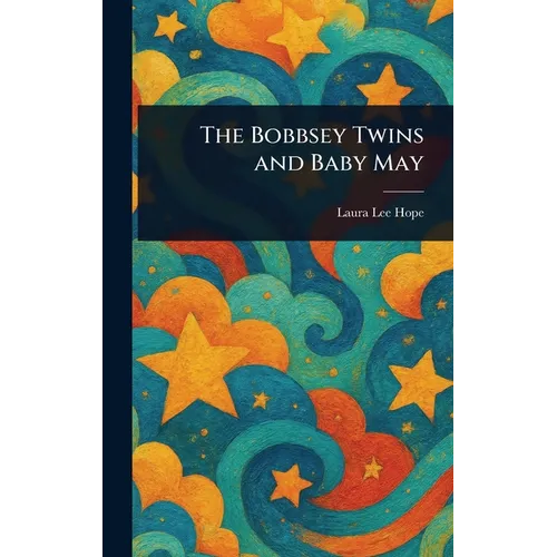 The Bobbsey Twins and Baby May