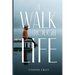 A Walk Through Life