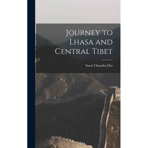 Journey to Lhasa and Central Tibet - Hardcover