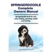 Springerdoodle Complete Owners Manual. Springerdoodle book for care, costs, feeding, grooming, health and training.