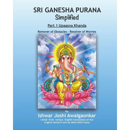 Sri Ganesha Purana - Simplified: Part 1 Upaasna Khanda
