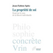 La Propriete de Soi: Essai Sur Le Sens de la Liberte Individuelle