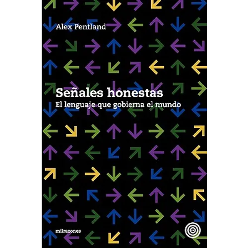 Señales honestas: El lenguaje que gobierna el mundo