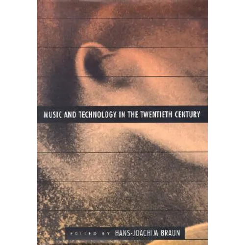 Music and Technology in the Twentieth Century