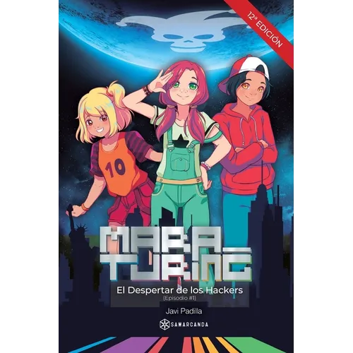 Mara Turing: El Despertar de los Hackers - (Episodio #1) (SIN COLECCIÓN)