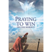 Praying to Win