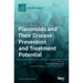 Flavonoids and Their Disease Prevention and Treatment Potential