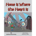 Home Is Where the Heart Is