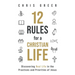 12 Rules for a Christian Life: Discovering Real Life in the Practices and Priorities of Jesus