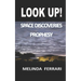 Look Up!: Space Discoveries Prophesy
