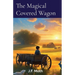 The Magical Covered Wagon