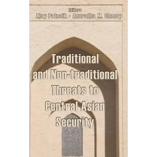 Traditional and Non-Traditional Security Threats to Central Asian Security