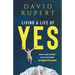 Living a Life of Yes: How One Word Can Change Everything