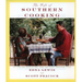 The Gift of Southern Cooking: Recipes and Revelations from Two Great American Cooks: A Cookbook