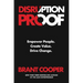 Disruption Proof: Empower People, Create Value, Drive Change
