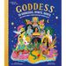 Goddess: 50 Goddesses, Spirits, Saints, and Other Female Figures Who Have Shaped Belief