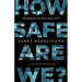 How Safe Are We?: Homeland Security Since 9/11