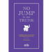 No Jump in My Trunk: An Inspiring Lesson on Unpacking Your Power and Getting a Life