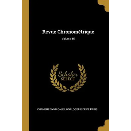 Revue Chronométrique; Volume 15