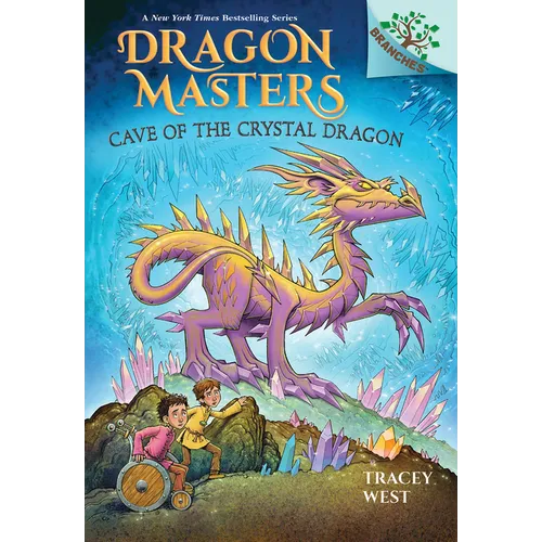 Cave of the Crystal Dragon: A Branches Book (Dragon Masters #26)